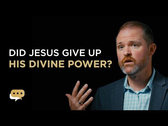 Did Jesus diminish his divine power to become human?