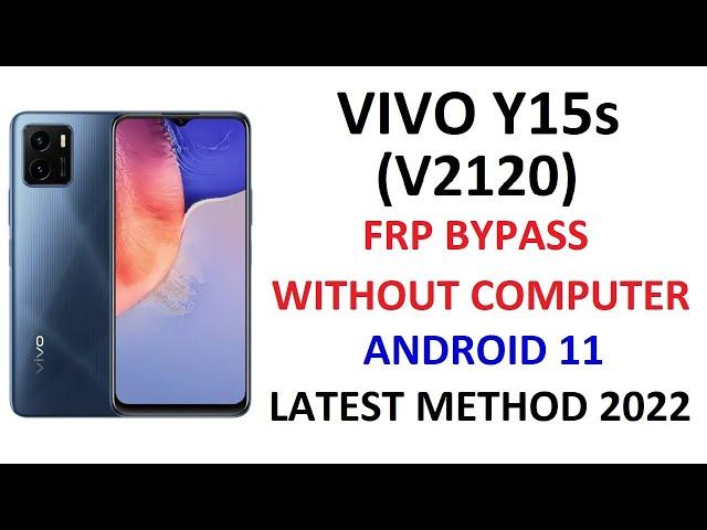 VIVO Y15S V2120 FRP BYPASS WITHOUT COMPUTER ANDROID 11 LATEST METHOD