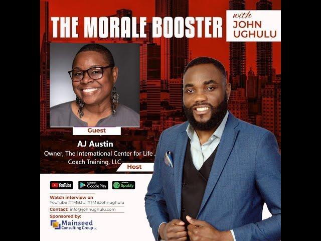 Episode 37: Guest - AJ Austin, on "The Morale Booster with John Ughulu."