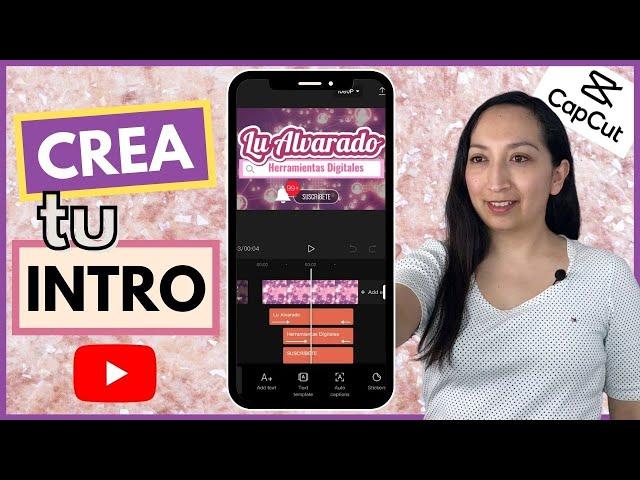 ⭐️ Cómo hacer INTRO para VIDEOS de YOUTUBE en CELULAR | APRENDE a crear Intro " ANIMADO " en CAPCUT