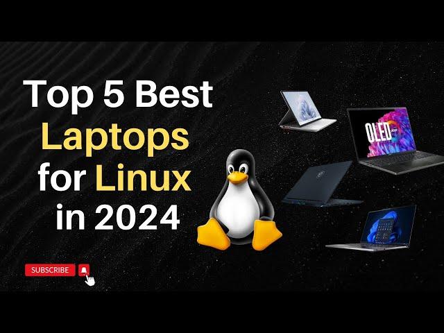 Top 5 Best Laptops for LINUX in 2024!