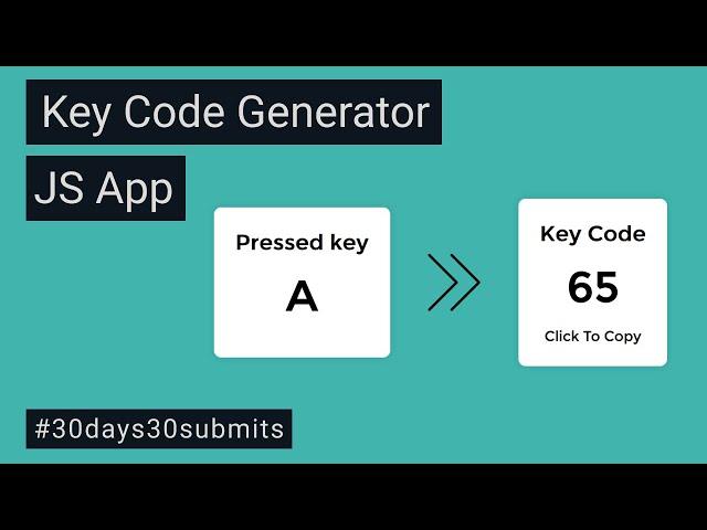 Making a Key Code Generator App Using HTML, CSS & JavaScript