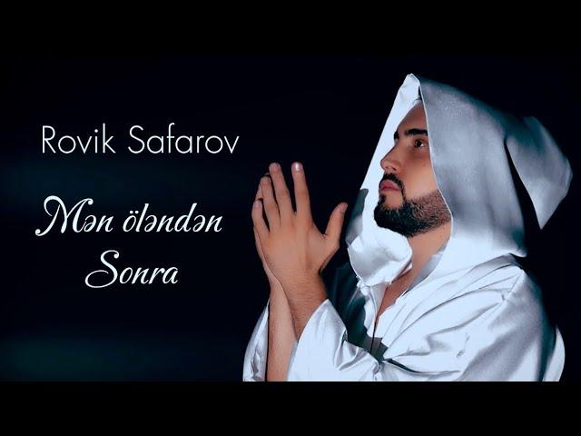 Rovik Safarov - Men olenden sonra (Yeni 2024)