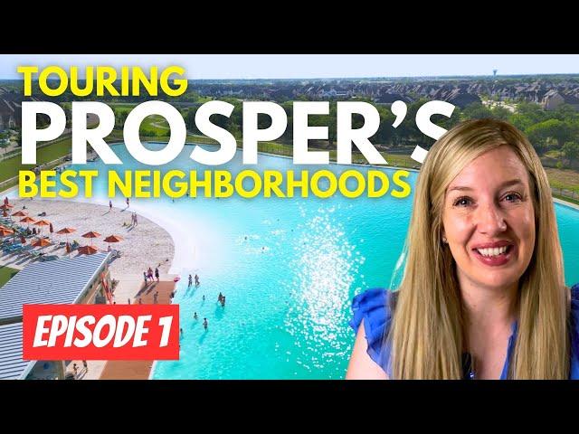 Tour the BEST NEIGHBORHOODS in PROSPER, TX: Ep. 1 | Living in Prosper, TX | Dallas, TX Suburbs