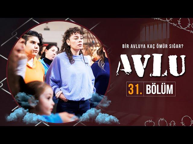 Avlu 31. Bölüm