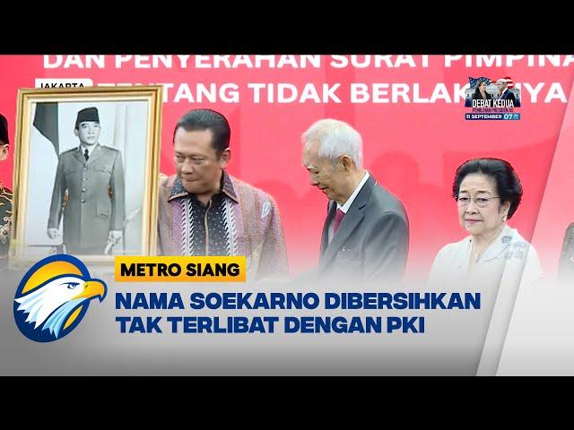 TAP MPRS 33/67 Dicabut, Nama Soekarno Bersih dari Tuduhan PKI - [Metro Siang]