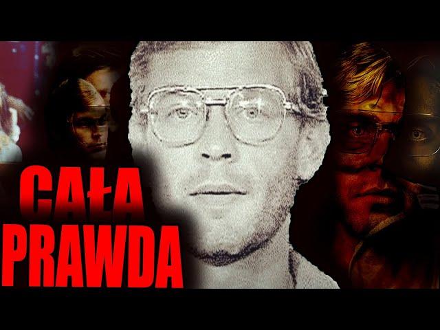 CAŁA PRAWDA O JEFFREY DAHMER