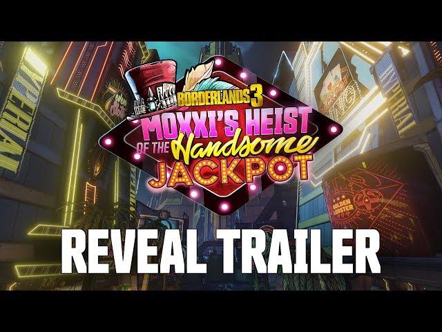 Borderlands 3 – Moxxi's Heist of the Handsome Jackpot Official Reveal Trailer