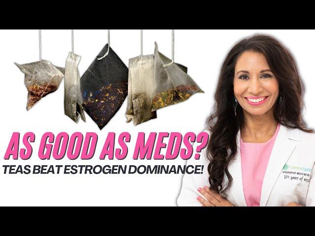 Top Four Teas for Hormone Imbalance and Estrogen Dominance