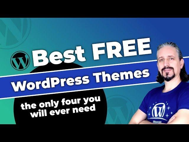 Best Free WordPress Themes (The Only Four You Will Ever Need)