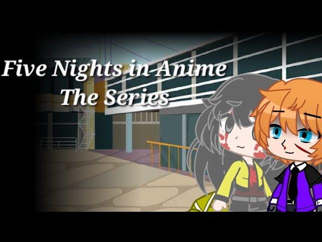 Five Nights in Anime Night 5 (Part 2/Finale)