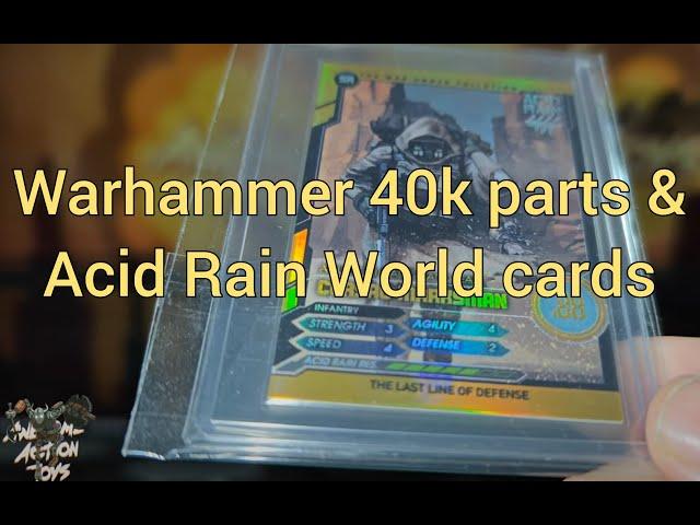 More 3D parts (Joytoy Warhammer 40k), and Acid Rain World cards.