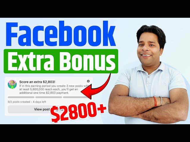 Extra Bonus EarningFacebook Content Monetization Extra Bonus