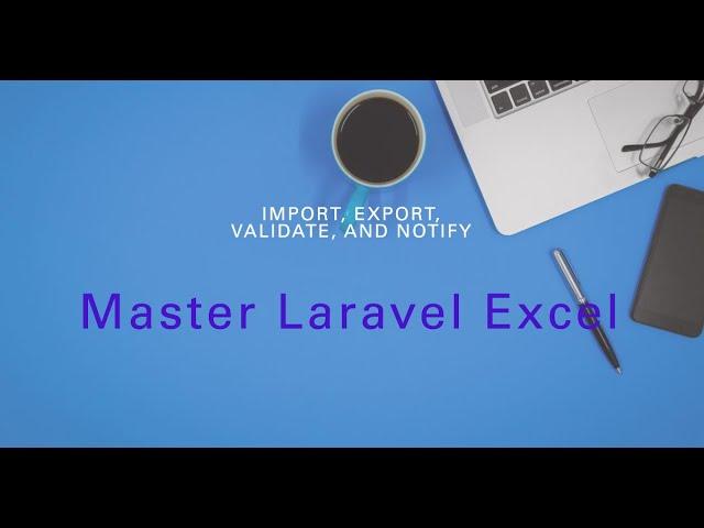 Laravel Excel Import and Export Tutorial with Validation and Toastr Notifications