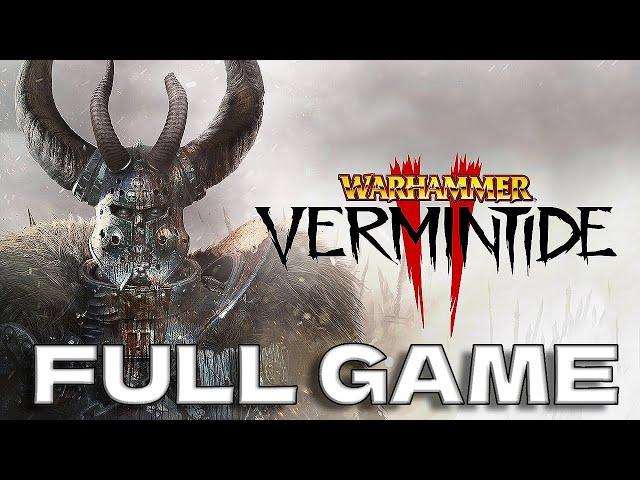 Warhammer: Vermintide 2 Gameplay FULL Game Walkthrough No Commentary 【2K60ᶠᵖˢ】