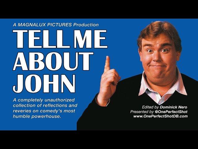 TELL ME ABOUT JOHN - Unauthorized John Candy Documentary