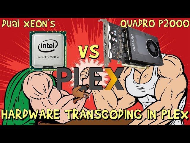 Quadro P2000 hardware Transcoding in plex