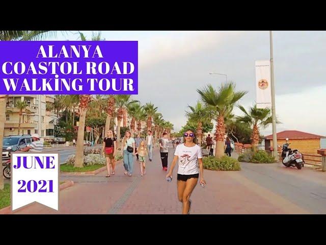 ALANYA COASTAL ROAD WALKİNG TOUR 2021 ! alanya antalya turkey holiday 2021 ! turkey travel