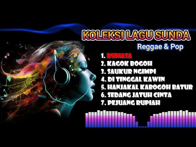 KOLEKSI LAGU REGGAE DAN POP SUNDA TERBARU 2024