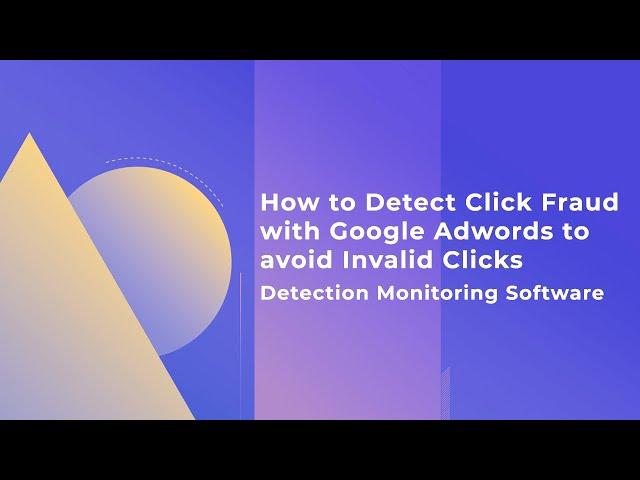 How to Detect Click Fraud with Google Adwords to avoid Invalid Clicks Detection Monitoring Software