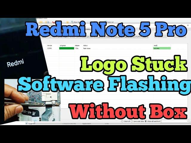 Redmi Note 5 Pro Logo Stuck Solution Flashing Mi Flash tool Success or Emmc Repair Mi error Flash