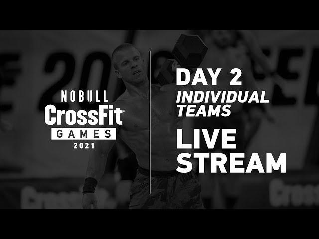 Friday: Part 2 of Day 2, Individual and Team Events—2021 NOBULL CrossFit Games