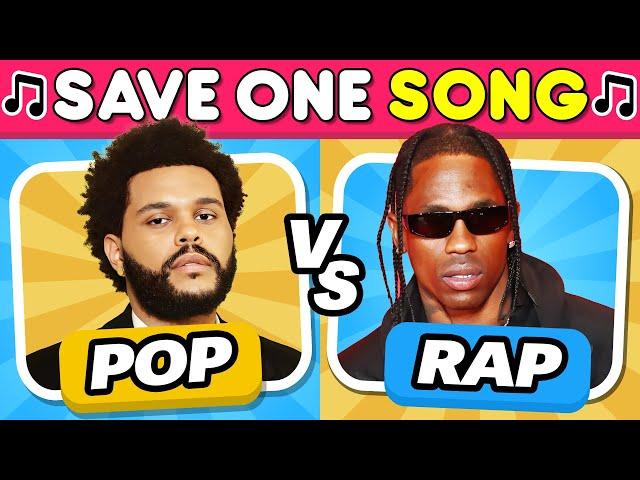 POP vs RAP  Save One Drop One Song  Music Quiz Challenge