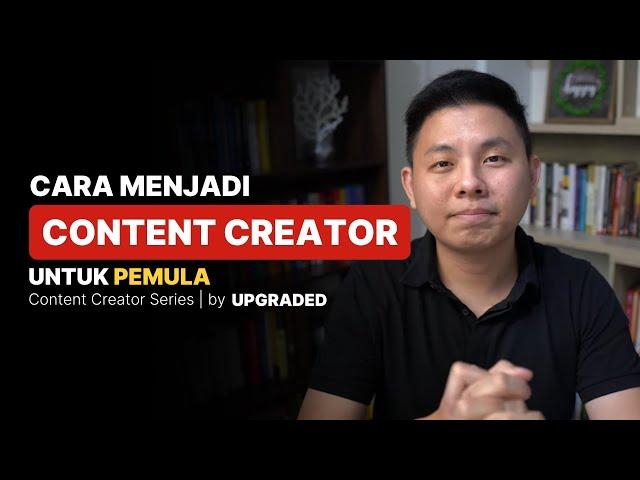 Cara Menjadi Content Creator Pemula  -Tips Bikin Konten