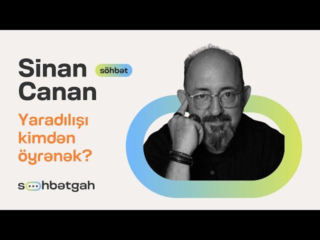 Yaradılışı kimdən öyrənək? | Sinan Canan | Söhbətgah