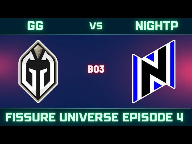 GG vs Night Pulse - EPIC Comeback - UB Final - Highlights - FISSURE Universe Episode 4 WEU CQ