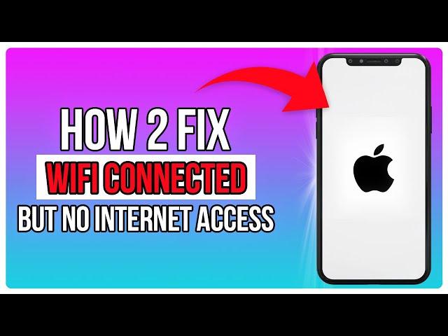 How To Fix WiFi Connected But No Internet Access On iPhone (2025)