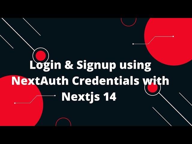 Next.js 14 Tutorial #60   Login & Signup using NextAuth Credentials with Nextjs 14