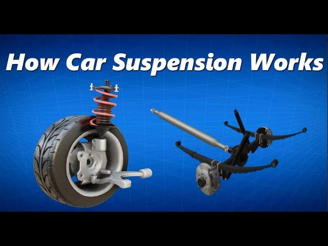 How Car Suspension Works: Car Suspension Components, Animation and Different Types of Suspension