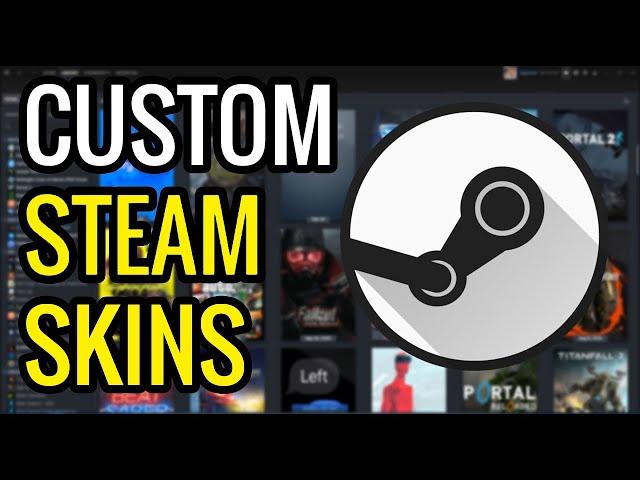 How To Install Custom Steam Skins