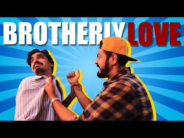 Brotherly Love | Bekaar Films | Comedy Skit