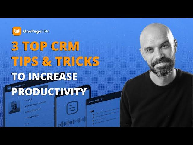 3 Top CRM Tips & Tricks to Increase Productivity | OnePageCRM