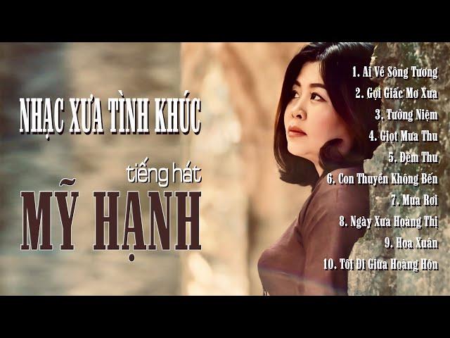 NHẠC XƯA TÌNH KHÚC -tiếng hát MỸ HẠNH