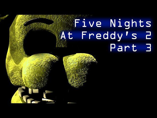 Archie Games Plays Five Nights at Freddy's 2 Part 3 (Night 6 Pain)