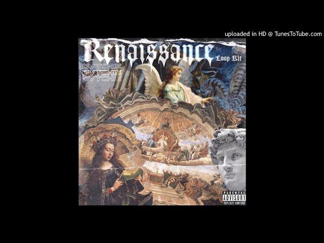 Renaissance Loopkit (Inspired By Lil Baby , Section 8 , Quay Global , etc)