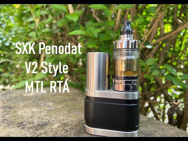 SXK PENODAT V2 Style MTL RTA | Awesome flavour & silky smooth MTL airflow But....