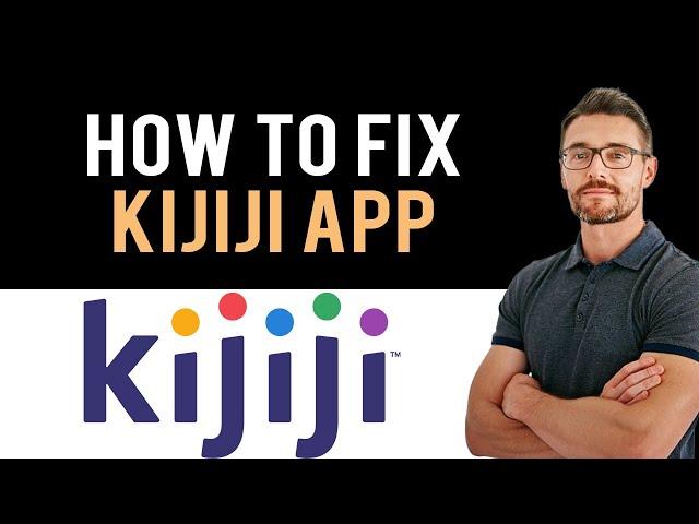  How to Fix Kijiji App Not Working (Full Guide)