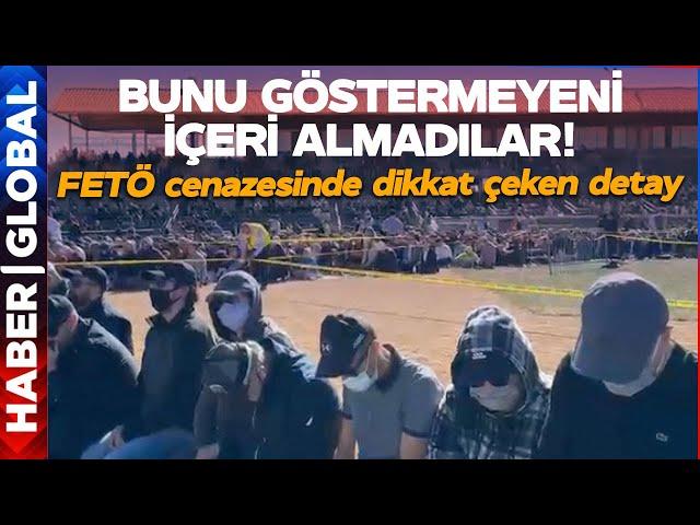 FETÖ Elebaşı Gülen'in Cenazesinde Dikkat Çeken Detay! Bunu Göstermeyeni İçeri Sokmadılar