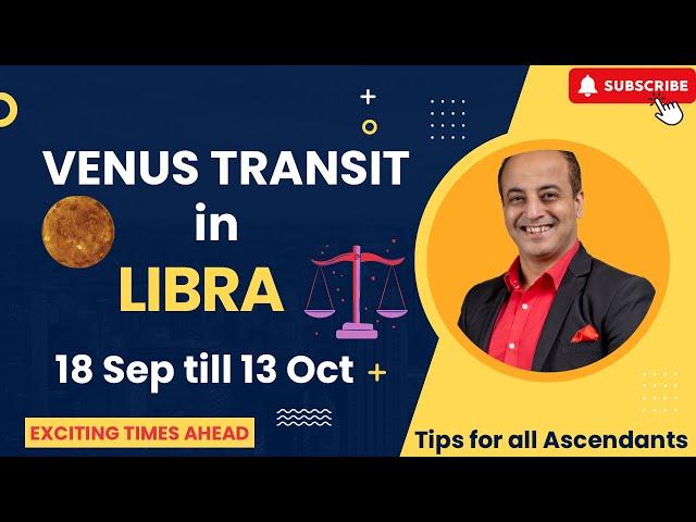 Venus transit in Libra for all Ascendants 18 Sep till 13 Oct 2024 | Vedic Astrology Predictions