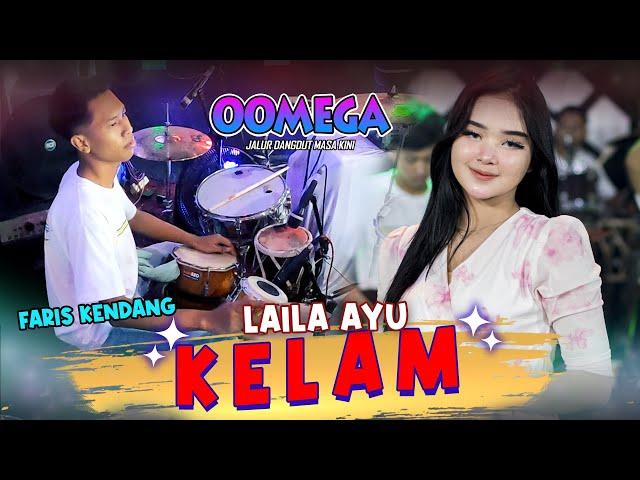 Kelam  - Laila Ayu ft Fariz Kendang - OOMEGA (Official Live Music)