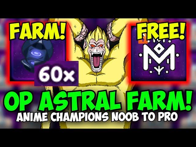 Insane Astral Cosmic Farm & Getting Free Cosmic Rune! | Anime Champions Noob To Pro