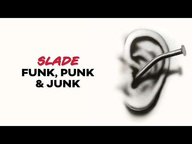 Slade - Funk, Punk & Junk (Official Audio)