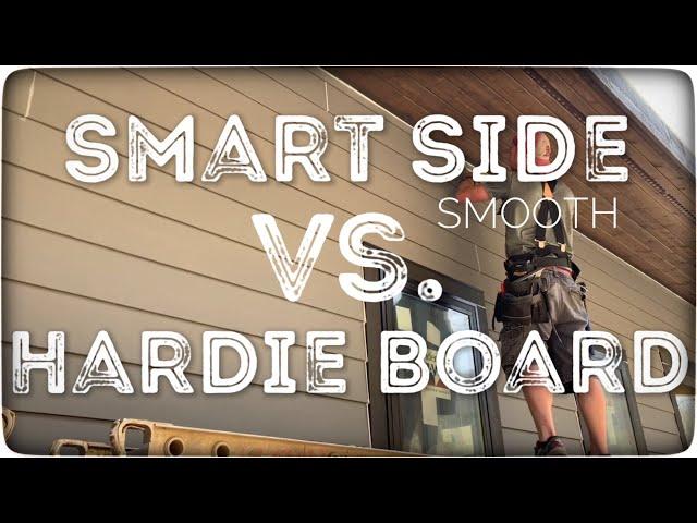 Smart Side vs. Hardie Board Siding which is better