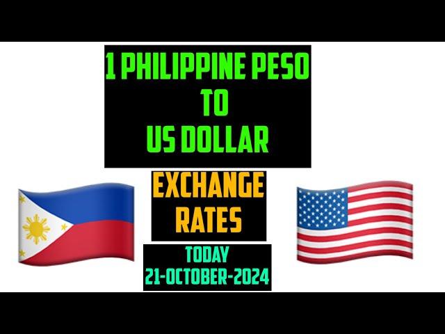 Philippine Peso to Us Dollar Currency Exchange Rates Today 21 October 2024