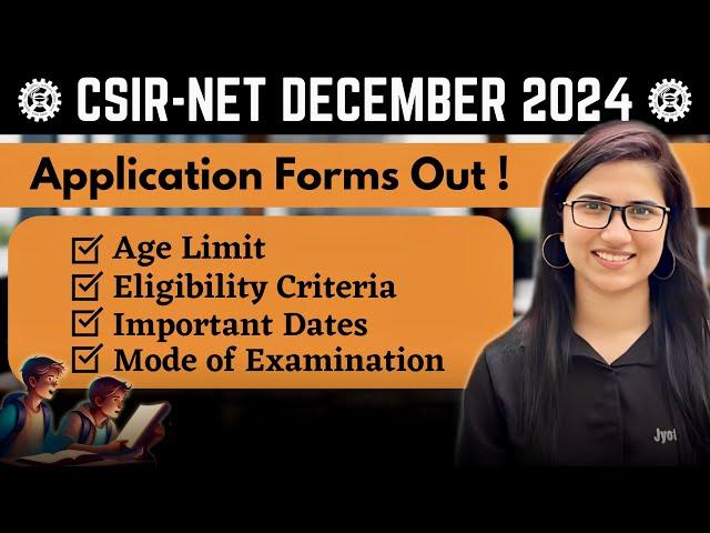 CSIR NET Dec 2024 Application form | CSIR NET December 2024 Notification | Exam date | Eligibility