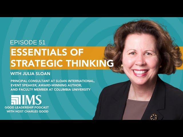 Essentials of Strategic Thinking with Dr. Julia Sloan & Charles Good | TGLP #51